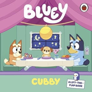 Bluey. Bluey: Cubby. Penguin Books Ltd (UK), 2026.