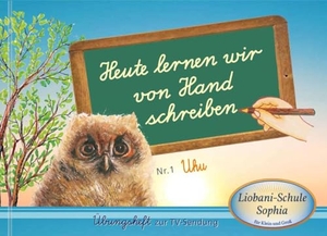 Gabriele. Heute lernen wir von Hand schreiben - Übungsheft. Gabriele Verlag, 2024.
