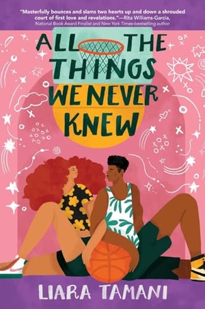 Tamani, Liara. All the Things We Never Knew. HarperCollins, 2021.