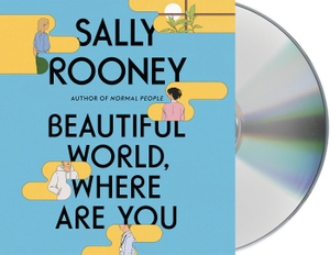 Rooney, Sally. Beautiful World, Where Are You. MacMillan Audio, 2021.