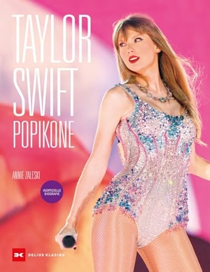 Zaleski, Annie. Taylor Swift - Popikone. Delius Klasing Vlg GmbH, 2024.