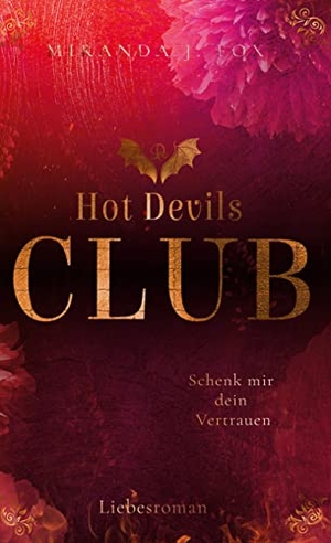 Fox, Miranda J.. Hot Devils Club - Schenk mir dein Vertrauen. Books on Demand, 2022.