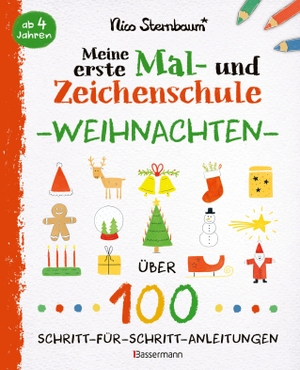 Sternbaum, Nico. Meine erste Mal- und Zeichenschule - Weihnachten. Ab 4 Jahren. Bassermann, Edition, 2026.