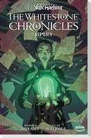 The Legend of Vox Machina: The Whitestone Chronicles Volume 1--Ripley