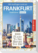 Reiseführer Frankfurt. Stadtführer inklusive App. Ausflugsziele, Sehenswürdigkeiten, Restaurant & Hotels uvm.