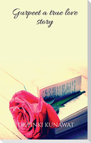 Gurpreet a meaning of true love