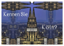 Kennen Sie Köln? (Wandkalender 2025 DIN A3 quer), CALVENDO Monatskalender