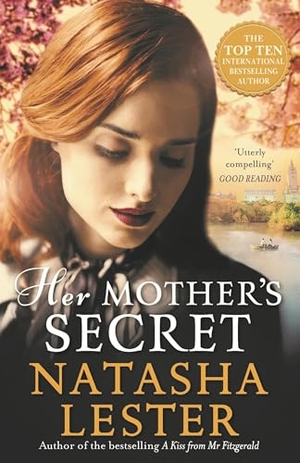 Lester, Natasha. Her Mother's Secret. Hachette Australia, 2025.