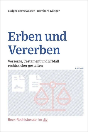 Bornewasser, Ludger / Bernhard F. Klinger. Erben und Vererben - Vorsorge, Testament und Erbfall rechtssicher gestalten. dtv Verlagsgesellschaft, 2021.