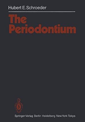 Schroeder, Hubert E.. The Periodontium. Springer Berlin Heidelberg, 2011.