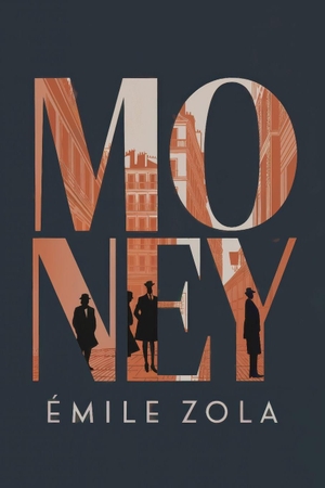 Zola, Émile. Money - A New Translation. Branching Plot Books, 2024.