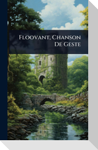 Floovant, Chanson De Geste