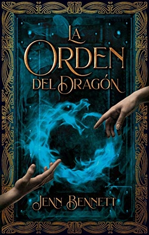 Bennett, Jenn. Orden del Dragon, La. Urano, 2021.