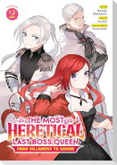 The Most Heretical Last Boss Queen: From Villainess to Savior (Manga) Vol. 2