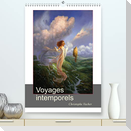 Voyages intemporels (Premium, hochwertiger DIN A2 Wandkalender 2022, Kunstdruck in Hochglanz)