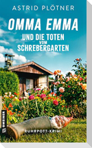 Omma Emma und die Toten vom Schrebergarten