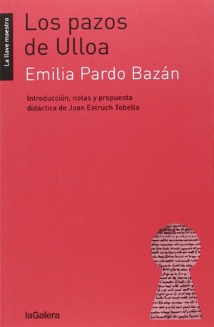Pardo Bazán, Emilia. Los pazos de Ulloa. La Galera, SAU, 2014.
