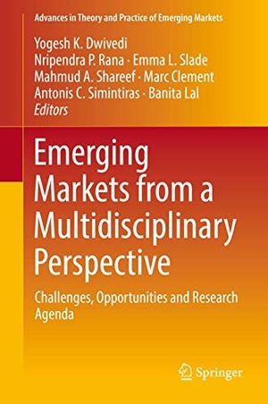 Dwivedi, Yogesh K. / Nripendra P. Rana et al (Hrsg.). Emerging Markets from a Multidisciplinary Perspective - Challenges, Opportunities and Research Agenda. Springer International Publishing, 2018.