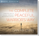 The Complete Peaceful Warrior's Way