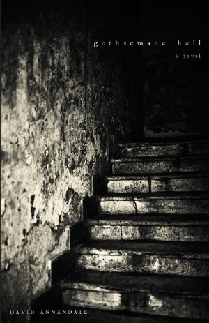 Annandale, David. Gethsemane Hall. Dundurn Press, 2012.