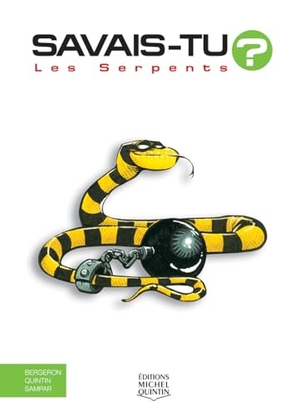 Bergeron, Alain M / Quintin, Michel et al. Les Serpents. Editions Michel Quintin, 2026.