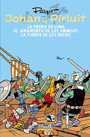 Peyo / Thierry Culliford. Johan y Pirluit 2 : La piedra de luna ; El juramento de los vikingos ; La fuente de los dioses. Dolmen Publicaciones, 2014.
