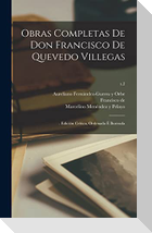 Obras completas de Don Francisco de Quevedo Villegas: . edición crítica, ordenada é ilustrada; t.2