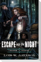 Escape Into the Night