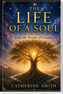 The Life of a Soul