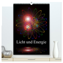 Licht und Energie (hochwertiger Premium Wandkalender 2025 DIN A2 hoch), Kunstdruck in Hochglanz