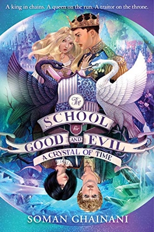 Chainani, Soman. The School for Good and Evil 05. A Crystal of Time. Harper Collins Publ. UK, 2019.