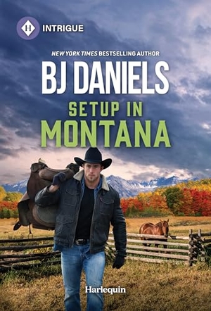 Daniels, B J. Setup in Montana. Harlequin, 2026.