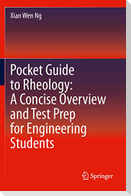 Pocket Guide to Rheology: A Concise Overview and Test Prep for Engineering Students