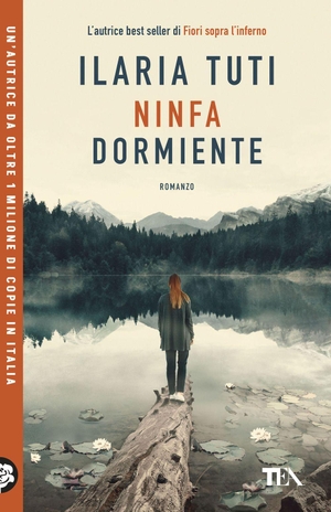Tuti, Ilaria. Ninfa dormiente. TEA, 2026.