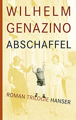 Genazino, Wilhelm. Abschaffel - Roman-Trilogie. Carl Hanser Verlag, 2012.