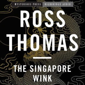 Thomas, Ross. The Singapore Wink. HighBridge Audio, 2013.