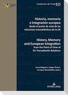 Historia, memoria e integración europea desde el punto de vista de las relaciones transatlánticas de la UE / History, Memory and European Integration from the Point of View of EU Transatlantic Relations