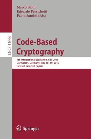 Baldi, Marco / Paolo Santini et al (Hrsg.). Code-Based Cryptography - 7th International Workshop, CBC 2019, Darmstadt, Germany, May 18¿19, 2019, Revised Selected Papers. Springer International Publishing, 2019.