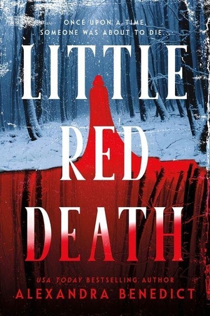 Benedict, Alexandra. Little Red Death (Standard Edition). Sourcebooks, 2026.