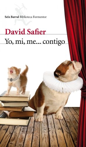 Safier, David. Yo, mi, me-- contigo. Editorial Seix Barral, 2011.