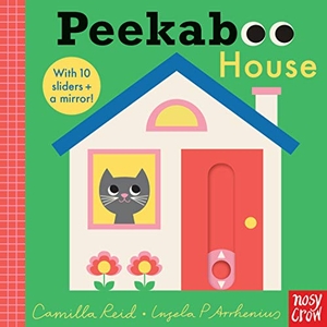 Reid, Camilla. Peekaboo House. Nosy Crow IWUK, 2021.