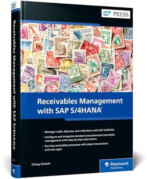 Chokshi, Chirag / Mohapatra, Ashish et al. Receivables Management with SAP S/4HANA. Rheinwerk Verlag GmbH, 2022.