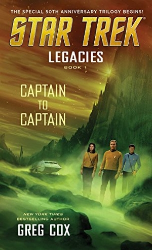 Cox, Greg. Legacies - Book 1: Captain to Captain. Simon & Schuster UK Ltd, 2016.