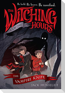 The Witching Hours: The Vampire Knife