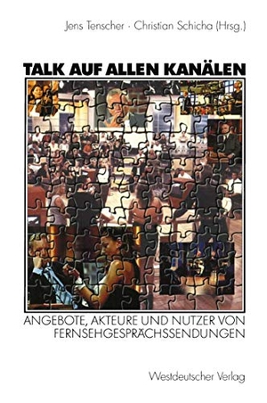 Schicha, Christian / Jens Tenscher (Hrsg.). Talk auf allen Kanälen - Angebote, Akteure und Nutzer von Fernsehgesprächssendungen. VS Verlag für Sozialwissenschaften, 2002.