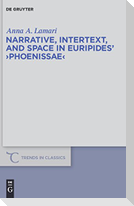 Narrative, Intertext, and Space in Euripides' "Phoenissae"