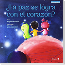¿La paz se logra con el corazón?