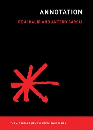 Kalir, Remi / Antero Garcia. Annotation. MIT Press, 2021.