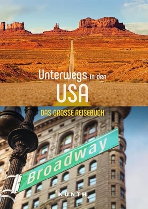 Schuster, Eckard / Weidlich, Karin et al. KUNTH Unterwegs in den USA - Das große Reisebuch. Kunth GmbH & Co. KG, 2022.