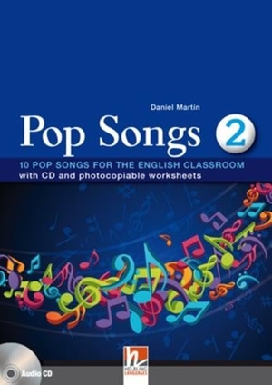 Martín, Daniel. Pop Songs 2 - 10 Pop Songs for the English Classroom with CD and photocopiable worksheets. Helbling Verlag GmbH, 2011.